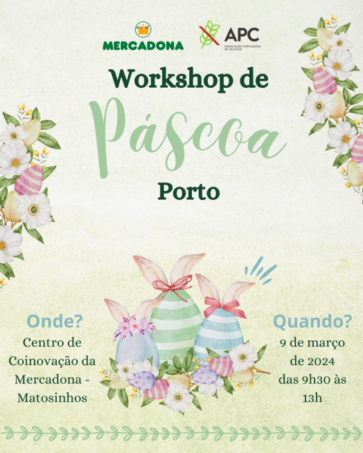 O Workshop de Páscoa do Porto irá decorrer no dia 9 de março, no Centro de Coinovação da Mercadona, em Matosinhos!