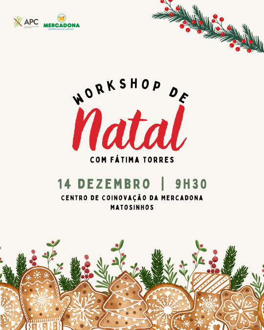 o workshop de Natal no Porto será no dia 14 de dezembro, às 9h30, no Centro de Coinovação da Mercadona.